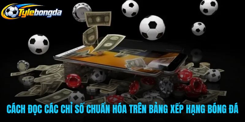 Ý nghĩa các chỉ số trên bảng xếp hạng bóng đá