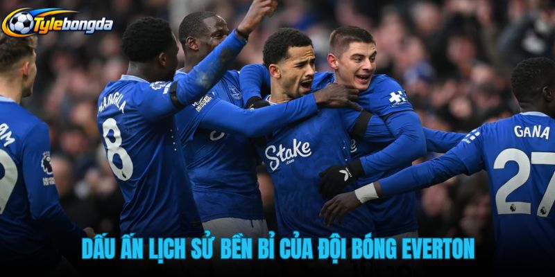 dau-an-lich-su-ben-bi-cua-doi-bong-everton