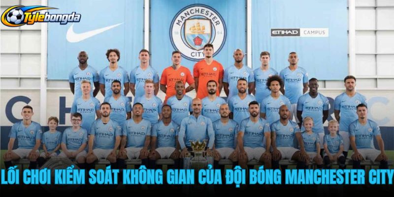 loi-choi-kiem-soat-khong-gian-cua-doi-bong-manchester-city loi-choi-kiem-soat-khong-gian-cua-doi-bong-manchester-city